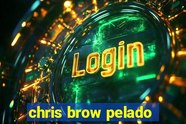 chris brow pelado